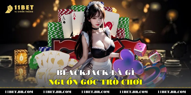 Khám Phá Blackjack Là Gì Và Bí Quyết Trở Thành Cao Thủ 2 Blackjack là gì - nguồn gốc trò chơi