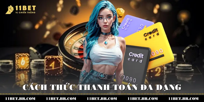 Cách thức thanh toán đa dạng