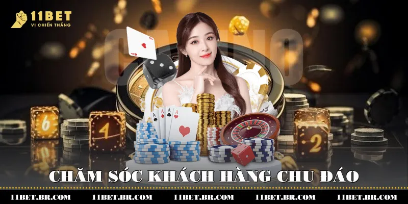 11BET 45 Chăm sóc khách hàng chu đáo