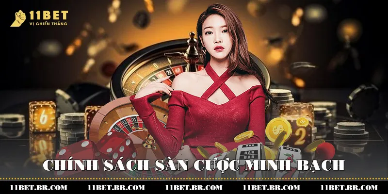 11BET 37 Chính sách sàn cược minh bạch